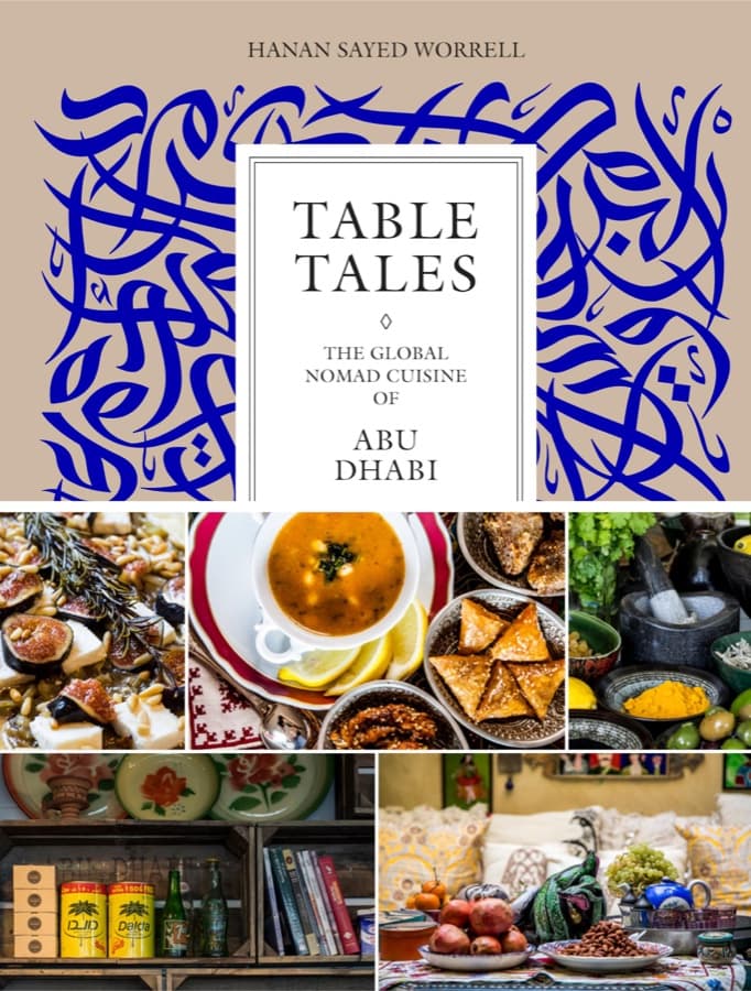 Cover of Table Tales: The Global Nomad Cuisine of Abu Dhabi by Hanan Sayed Worrell